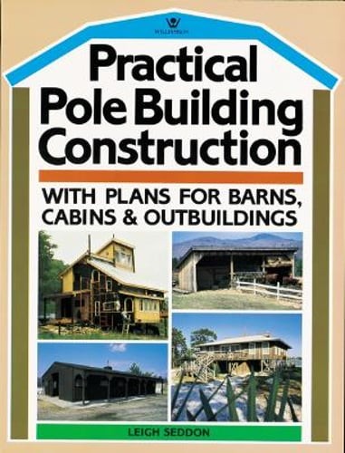 Practical pole building - practical,